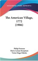 The American Village, 1772 (1906)