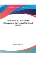 Supplement A L'Histoire de L'Imprimerie de Prosper Marchand (1775)