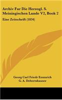 Archiv Fur Die Herzogl. S. Meiningischen Lande V2, Book 2