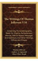 Writings of Thomas Jefferson V10