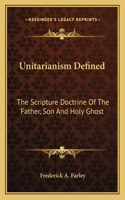 Unitarianism Defined