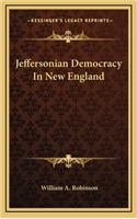 Jeffersonian Democracy in New England