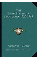 The Land System In Maryland, 1720-1765
