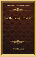 The Duchess of Trajetto