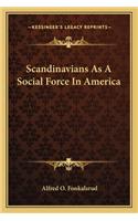 Scandinavians as a Social Force in America