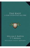 Pine Knot