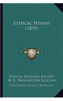 Ethical Hymns (1899)