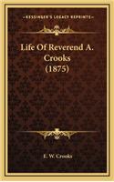Life of Reverend A. Crooks (1875)
