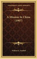 A Mission in China (1907)