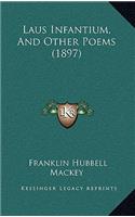 Laus Infantium, and Other Poems (1897)