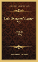 Lady Livingston's Legacy V3