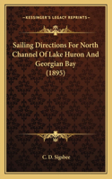 Sailing Directions for North Channel of Lake Huron and Georgian Bay (1895)