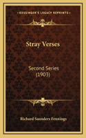 Stray Verses: Second Series (1903)