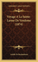 Voyage A La Sainte-Larme De Vendome (1874)