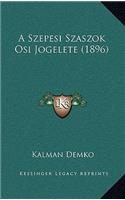 A Szepesi Szaszok Osi Jogelete (1896)