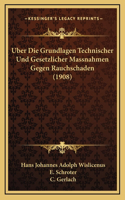 Uber Die Grundlagen Technischer Und Gesetzlicher Massnahmen Gegen Rauchschaden (1908)