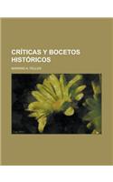 Criticas y Bocetos Historicos: (Spanish)