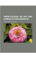 Prenticeana; Or, Wit and Humor in Paragraphs