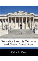Reusable Launch Vehicles and Space Operations