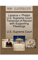 Lazarus V. Phelps U.S. Supreme Court Transcript of Record with Supporting Pleadings: (English)