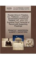 Royster Drive-In Theatres, Inc., Petitioner, V. American Broadcasting-Paramount Theatres, Inc., et al. U.S. Supreme Court Transcript of Record with Supporting Pleadings
