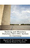 Banking and Monetary Statistics 1914-1941: Section 11: Currency(English)
