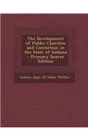 The Development of Public Charities and Correction in the State of Indiana