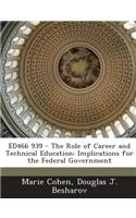 Ed466 939 - The Role of Career and Technical Education