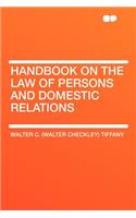 Handbook on the Law of Persons and Domestic Relations