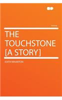 The Touchstone [a Story]: (English)