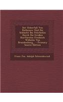 Der Ueberfall Von Rathenow Und Die Schlacht Bei Fehrbellin Durch Die Grossen Kurfursten Freideich Wilhelm Von Brandenburg...