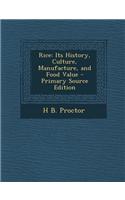 Rice: Its History, Culture, Manufacture, and Food Value