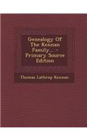 Genealogy of the Kennan Family...