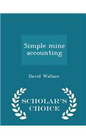 Simple Mine Accounting - Scholar's Choice Edition
