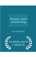 Simple Mine Accounting - Scholar's Choice Edition