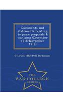 Documents and Statements Relating to Peace Proposals & War Aims (December, 1916-November, 1918) - War College Series