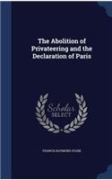 The Abolition of Privateering and the Declaration of Paris