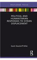 Political and Humanitarian Responses to Syrian Displacement