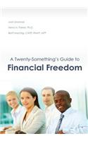 Twenty-Something's Guide to Financial Freedom
