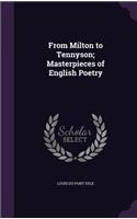 From Milton to Tennyson; Masterpieces of English Poetry