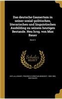 Das deutsche Gaunertum in seiner sozial-politischen, literarischen und linguistischen Ausbilding zu seinem heutigen Bestande. Neu hrsg. von Max Bauer; Band 3