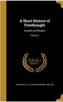 A Short History of Freethought: Ancient and Modern; Volume 2