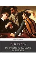 THE HISTORY OF GAMBLING IN ENGLAND