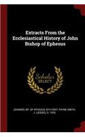 Extracts from the Ecclesiastical History of John Bishop of Ephesus