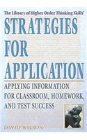 Strategies for Application: (Library of Higher Order Thinking Skills)