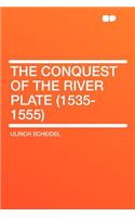 The Conquest of the River Plate (1535-1555)