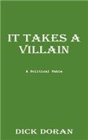 It Takes a Villain: A Political Fable