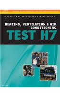 ASE Test Preparation - Transit Bus H7, Heating, Ventilation, & Air Conditioning: (ASE Test Preparation Series)