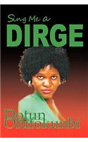 Sing Me a Dirge