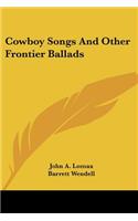 Cowboy Songs And Other Frontier Ballads
